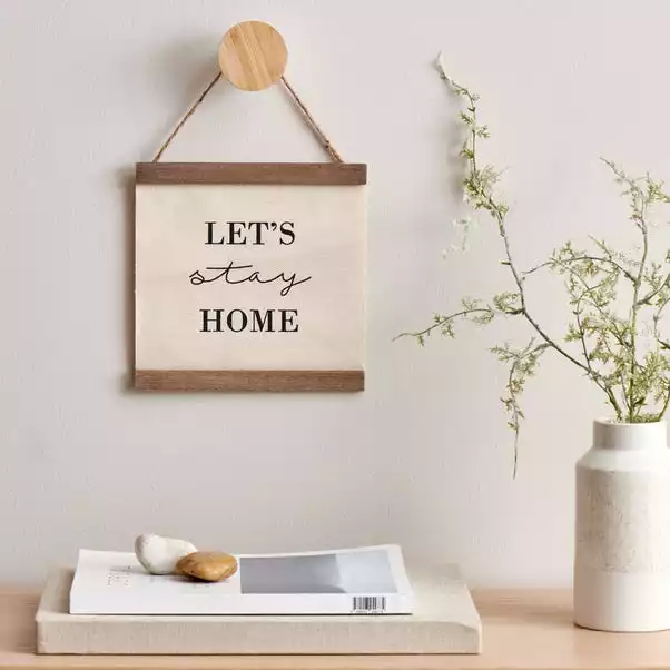 Dunelm Let's Stay Home Hanging Plaque 1 Dunelm Let's Stay Home Hanging Plaque
